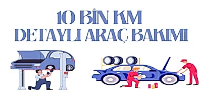 10 Bin Araç Bakımı