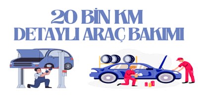 20 Bin Araç Bakımı